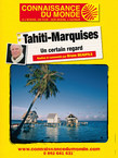 CONNAISSANCE DU MONDE : TAHITI - MARQUISES