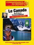 CONNAISSANCE DU MONDE - LE CANADA Au fil de la Transcanadienne