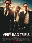VERY BAD TRIP 3