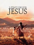 IL ETAIT UNE FOIS JESUS