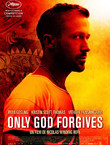 ONLY GOD FORGIVES