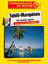 CONNAISSANCE DU MONDE : TAHITI - MARQUISES