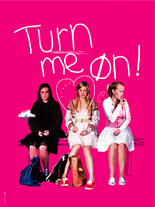 TURN ME ON