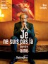 Photo 1 pour JE NE SUIS PAS LA POUR ETRE AIME