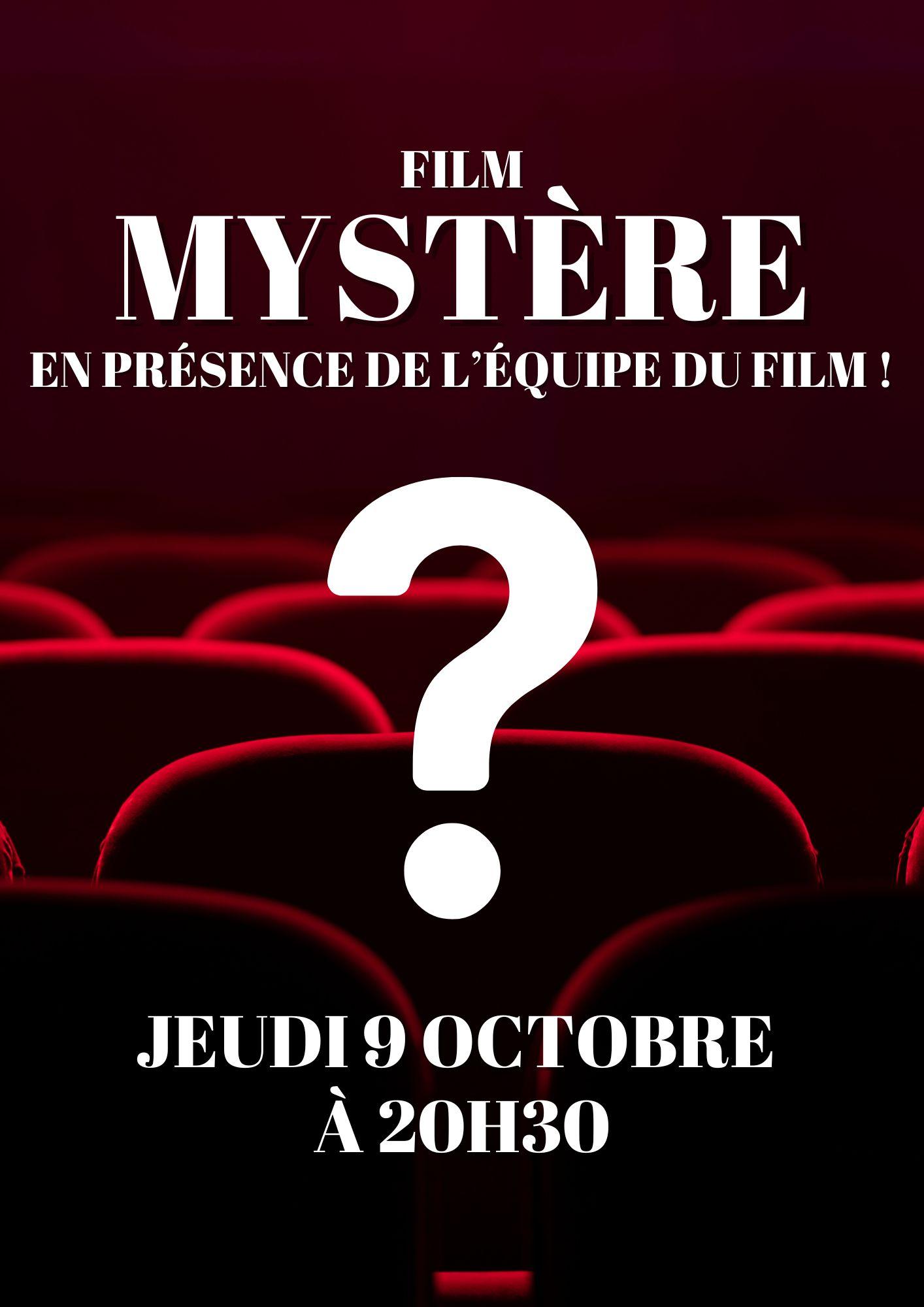 FILM MYSTÈRE EN PRÉSENCE DE L'ÉQUIPE DU FILM