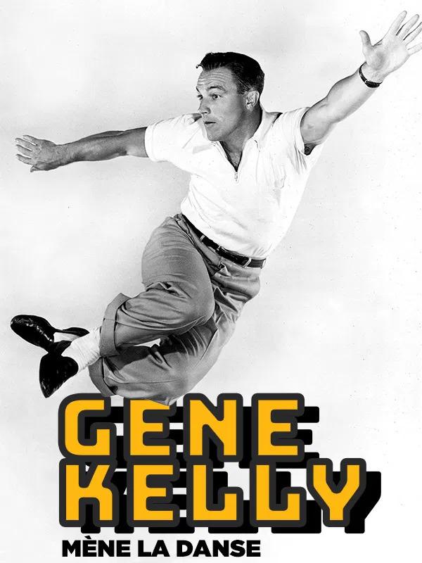 Gene Kelly mène la danse