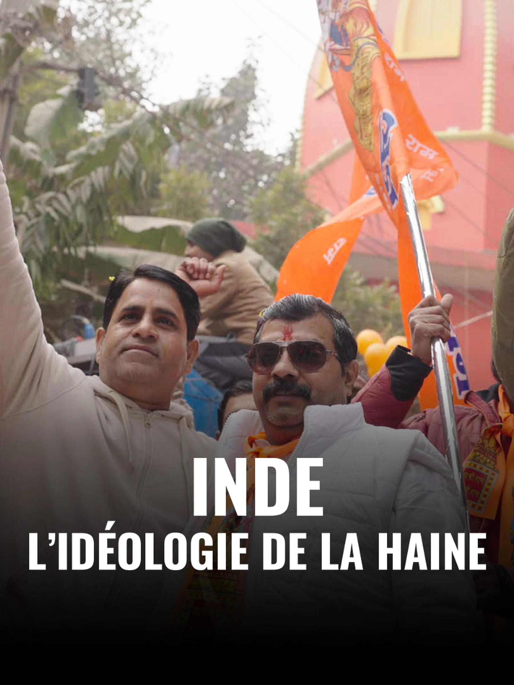 Inde, l&rsquo;idéologie de la haine