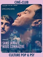 Sans jamais nous connaître