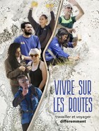 Vivre sur les routes : travailler et voyager différemment
