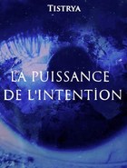 La Puissance de l'Intention