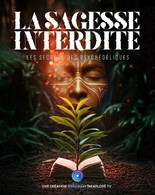 La Sagesse Interdite - les secrets des psychédéliques