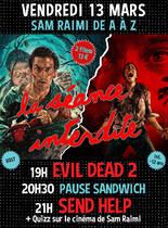 VEN 13 MARS • EVIL DEAD 2 + SEND HELP - 2 FILMS 13€