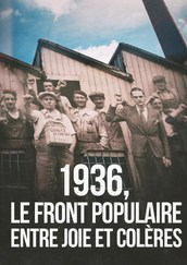1936, Le front populaire entre joie et colères
