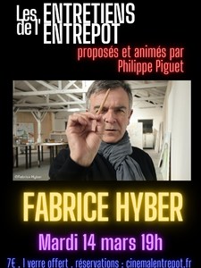 LES ENTRETIENS DE L'ENTREPOT : FABRICE HYBER
