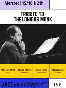 TRIBUTE TO THELONIOUS MONK