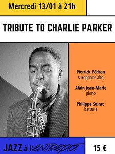 TRIBUTE TO CHARLIE PARKER