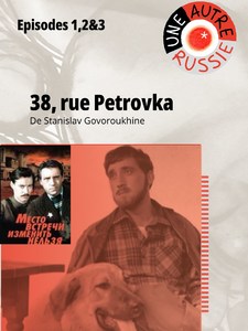 38, rue Petrovka - Episodes 1,2&3